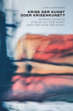 Krise der Kunst oder Krisenkunst? (eBook, PDF) - Hartmann, Lars