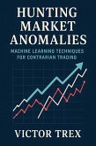 Hunting Market Anomalies (eBook, ePUB)