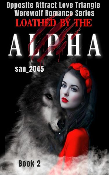 Loathed by the Alpha (eBook, ePUB)