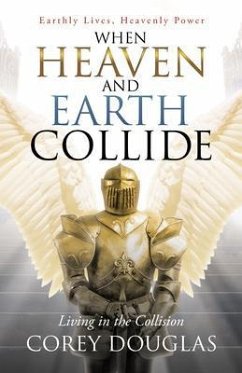 When Heaven and Earth Collide (eBook, ePUB) - Douglas, Corey