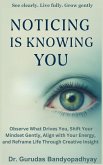 Noticing Is Knowing You (eBook, ePUB)