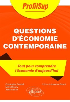 Questions d'économie contemporaine (eBook, ePUB) - Dembik, Christopher; Ruimy, Michel; Tenne, Adrien Questions d'économie contemporaine (eBook, ePUB) - Dembik, Christopher; Ruimy, Michel; Tenne, Adrien