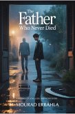 The Father Who Never Died (eBook, ePUB)