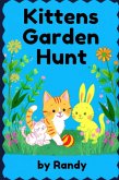 Kittens Garden Hunt (Childrens Books, #999) (eBook, ePUB)
