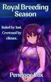 Royal Breeding Season: Futa-On-Female Erotica (Bound By Slime, #2) (eBook, ePUB)