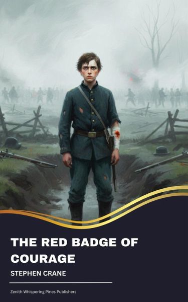 The Red Badge of Courage (eBook, ePUB) The Red Badge of Courage (eBook, ePUB)