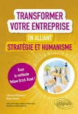 Transformer votre entreprise en alliant stratégie et humanisme - Osez la méthode Yellow Brick Road (eBook, ePUB)