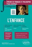 L'intégrale sur l'enfance. Epreuve de français/philosophie. Prépas scientifiques (eBook, ePUB) L'intégrale sur l'enfance. Epreuve de français/philosophie. Prépas scientifiques (eBook, ePUB)