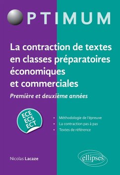 La contraction de textes en classes préparatoires économiques et commerciales (1re et 2e années) / ECE-ECS-ECT (eBook, PDF) - Lacaze