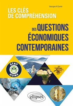 Les clés de compréhension des questions économiques contemporaines (eBook, ePUB) - N'Zambi, Georges Les clés de compréhension des questions économiques contemporaines (eBook, ePUB) - N'Zambi, Georges