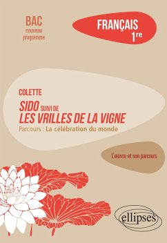 Français. Première. L'oeuvre et son parcours Colette - Sido suivi de Les Vrilles de la vigne (eBook, ePUB) - Goutaudier, Amélie