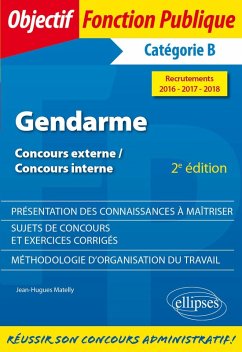 Gendarme - Concours externe, Concours interne, Catégorie B - Recrutements 2016-2017-2018 - 2e édition (eBook, PDF) - Matelly