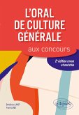 L'oral de culture générale aux concours. 2e édition revue et enrichie (eBook, ePUB) L'oral de culture générale aux concours. 2e édition revue et enrichie (eBook, ePUB)