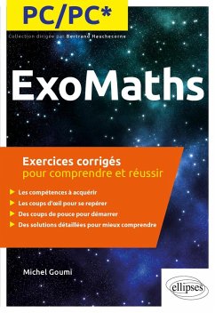 Maths PC/PC* - Exercices corrigés pour comprendre et réussir (eBook, PDF) - Goumi