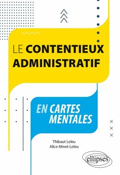 Le contentieux administratif en cartes mentales (eBook, ePUB) - Leleu, Thibaut; Minet-Leleu, Alice