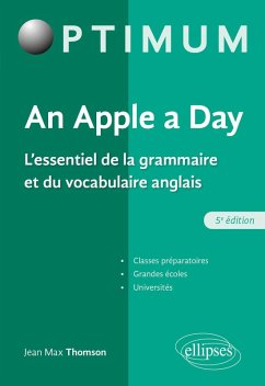 An Apple a day. L'essentiel de la grammaire et du vocabulaire anglais (eBook, PDF) - Thomson, Jean Max