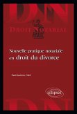Nouvelle pratique notariale en droit du divorce (eBook, ePUB)