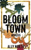 Bloom Town: Genesis (eBook, ePUB)