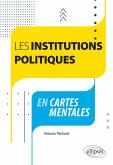 Les institutions politiques en cartes mentales (eBook, ePUB) Les institutions politiques en cartes mentales (eBook, ePUB)