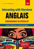 Anglais. Enseignement de spécialité de langues, littératures et cultures étrangères et régionales. Interacting with literature. Classe de 1re (eBook, PDF) Anglais. Enseignement de spécialité de langues, littératures et cultures étrangères et régionales. Interacting with literature. Classe de 1re (eBook, PDF)