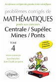 Problèmes de mathématiques posés aux concours Centrale/Supélec - Mines/Ponts - toutes filières - 2014-2015 - tome 4 (eBook, PDF) Problèmes de mathématiques posés aux concours Centrale/Supélec - Mines/Ponts - toutes filières - 2014-2015 - tome 4 (eBook, PDF)