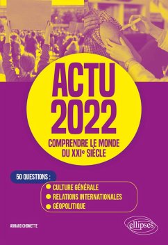 Actu 2022 - Comprendre le monde du XXIe siècle (eBook, ePUB) - Chomette, Arnaud