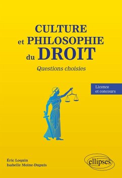 Culture et philosophie du Droit : questions choisies (eBook, ePUB) - Loquin, Éric; Moine-Dupuis, Isabelle