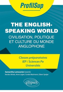 The English-Speaking World (eBook, ePUB) - Lemeunier, Samantha; Drischler Attnäs, Kendra; Légier, Anne; Mazimann, Coralie; Speijer, Eileen