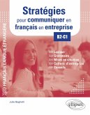 FLE (Français langue étrangère). Stratégies pour communiquer en français en entreprise. B2-C1 (eBook, ePUB)