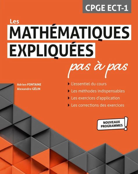Les Mathématiques expliquées pas à pas - CPGE ECT-1 - Programme 2021 (eBook, PDF) Les Mathématiques expliquées pas à pas - CPGE ECT-1 - Programme 2021 (eBook, PDF)