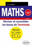 Mathématiques - Réviser et consolider les bases de Terminale pour réussir la 1re année d'ECG (eBook, PDF) Mathématiques - Réviser et consolider les bases de Terminale pour réussir la 1re année d'ECG (eBook, PDF)