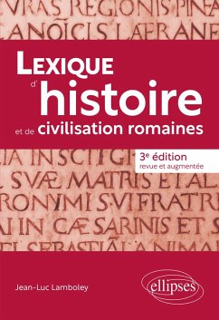 Lexique d'histoire et de civilisation romaines (eBook, ePUB) - Lamboley, Jean-Luc