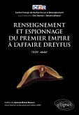 Renseignement et espionnage du Premier Empire à l'affaire Dreyfus (XIXe siècle) (eBook, ePUB)