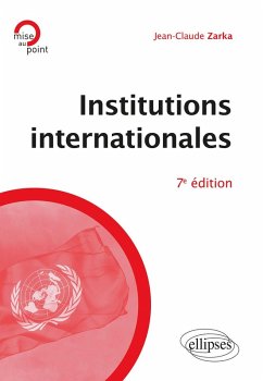 Institutions internationales - 7e édition (eBook, PDF) - Zarka