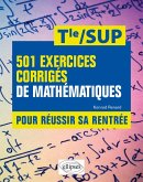 501 exercices corrigés de Mathématiques - Pour réussir sa rentrée - De la Terminale à la SUP (eBook, PDF)