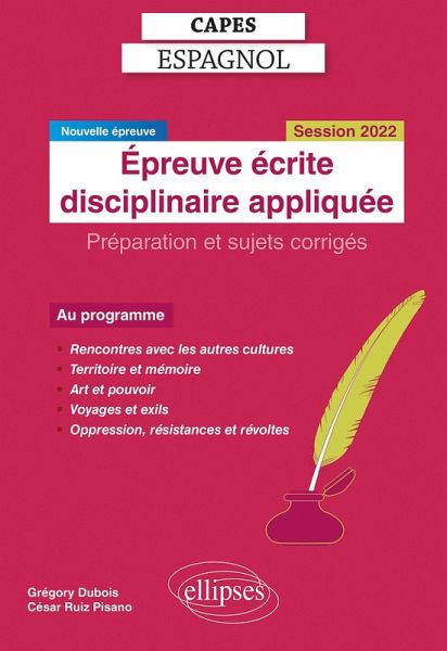 Capes Espagnol. Épreuve écrite disciplinaire appliquée. Session 2022 (eBook, ePUB) Capes Espagnol. Épreuve écrite disciplinaire appliquée. Session 2022 (eBook, ePUB)
