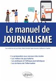 Le manuel de journalisme (eBook, ePUB) Le manuel de journalisme (eBook, ePUB)