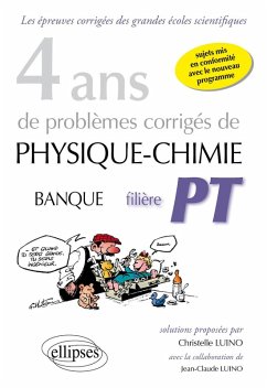 Cover 4 ans de problèmes corrigés de Physique-Chimie posés aux concours Banque PT de 2015 à 2012 - filière PT - sujets mis en conformité avec le nouveau programme (eBook, PDF)