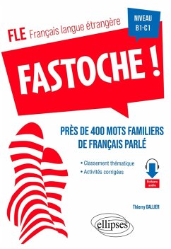 Cover FLE (français langue étrangère). Fastoche ! près de 400 mots familiers de français parlé (eBook, ePUB)
