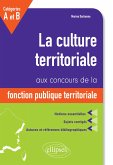 La culture territoriale aux concours de la fonction publique territorial catégories A et B (eBook, PDF)