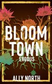 Bloom Town: Exodus (eBook, ePUB)
