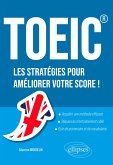 TOEIC® Les stratégies pour améliorer votre score ! (eBook, ePUB)