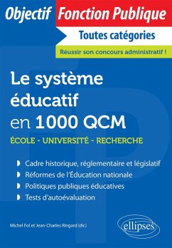 Le système éducatif en 1000 QCM (eBook, ePUB) - Fol, Michel; Ringard, Jean-Charles; Yigit, Orhan; Abate, Biagio; Cattiau-Deudon, Ludivine; Di Méo, Nicolas; Duchatelle, Isabelle; Kervadec, Dominique; Le Roux, Joëlle; Millet, Anne-Cécile; Misseboukpo, Marcelle Clémence