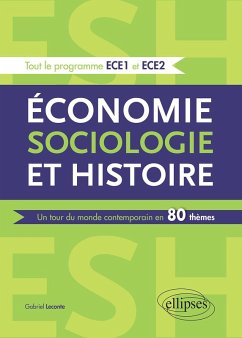 Économie, Sociologie et Histoire (ESH). Un tour du monde contemporain en 80 thèmes - ECE1 et ECE2 (eBook, PDF) - Leconte