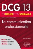 DCG 13 - La communication professionnelle en fiches et en schémas (eBook, ePUB) DCG 13 - La communication professionnelle en fiches et en schémas (eBook, ePUB)