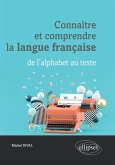 Connaître et comprendre la langue française : de l'alphabet au texte (eBook, ePUB)