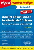 Adjoint administratif territorial de 1re classe - Concours et examen professionnel - 2e édition (eBook, PDF)