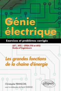 Cover Génie électrique - Exercices et problèmes corrigés - Les grandes fonctions de la chaîne d'énergie - IUT, BTS, CPGE (TSI et ATS), écoles d'ingénieurs (eBook, PDF)