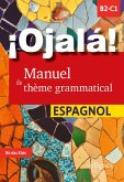 ¡Ojalá! Manuel de thème grammatical espagnol (eBook, PDF)