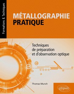 Métallographie pratique (eBook, PDF) - Munch, Thomas Métallographie pratique (eBook, PDF) - Munch, Thomas
